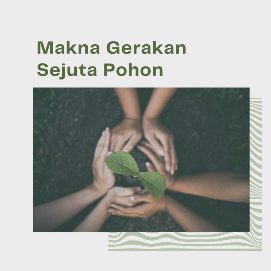 Makna Gerakan Sejuta Pohon